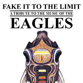 Fake It To The Limit, An Eagles Tribute